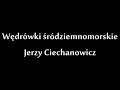 Wędrówki śródziemnomorskie - Jerzy Ciechanowicz • audiobook PL