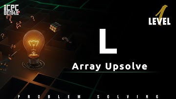 Problem L | Array Sheet Upsolve