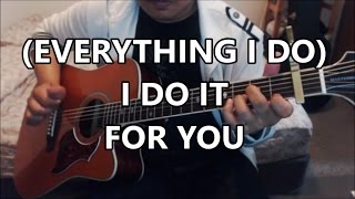 (Everything I Do) I Do It For You - Bryan Adams Guitar Cover | Anton Betita