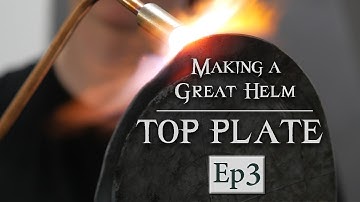 Making a Great Helm (ep3) | TOP PLATE