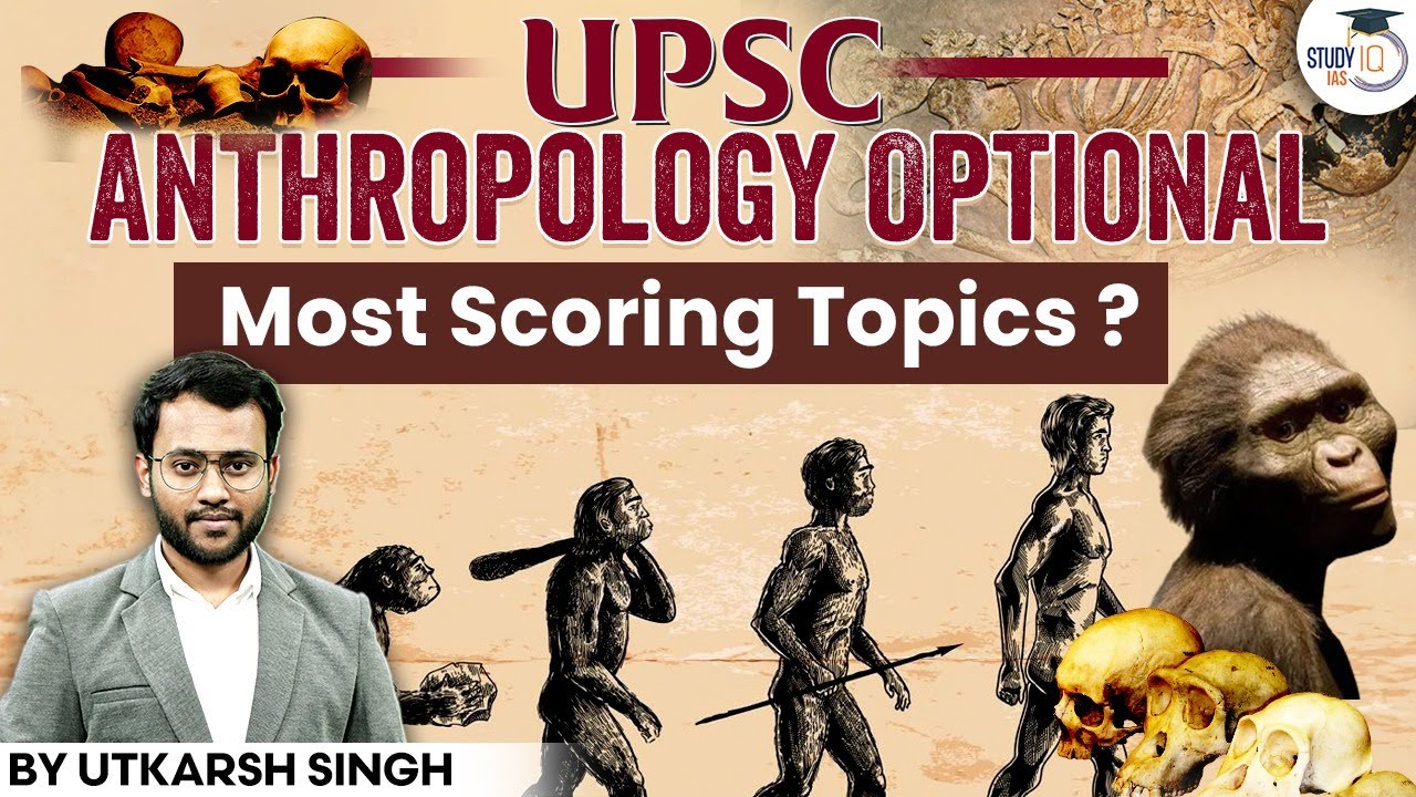 Most Scoring Topics For UPSC Anthropology Optional | Utkarsh Singh ...