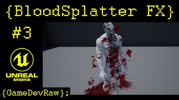 Make your own BloodSplatter FX - Decals and Particle Collision - FPS Character Unreal Engine