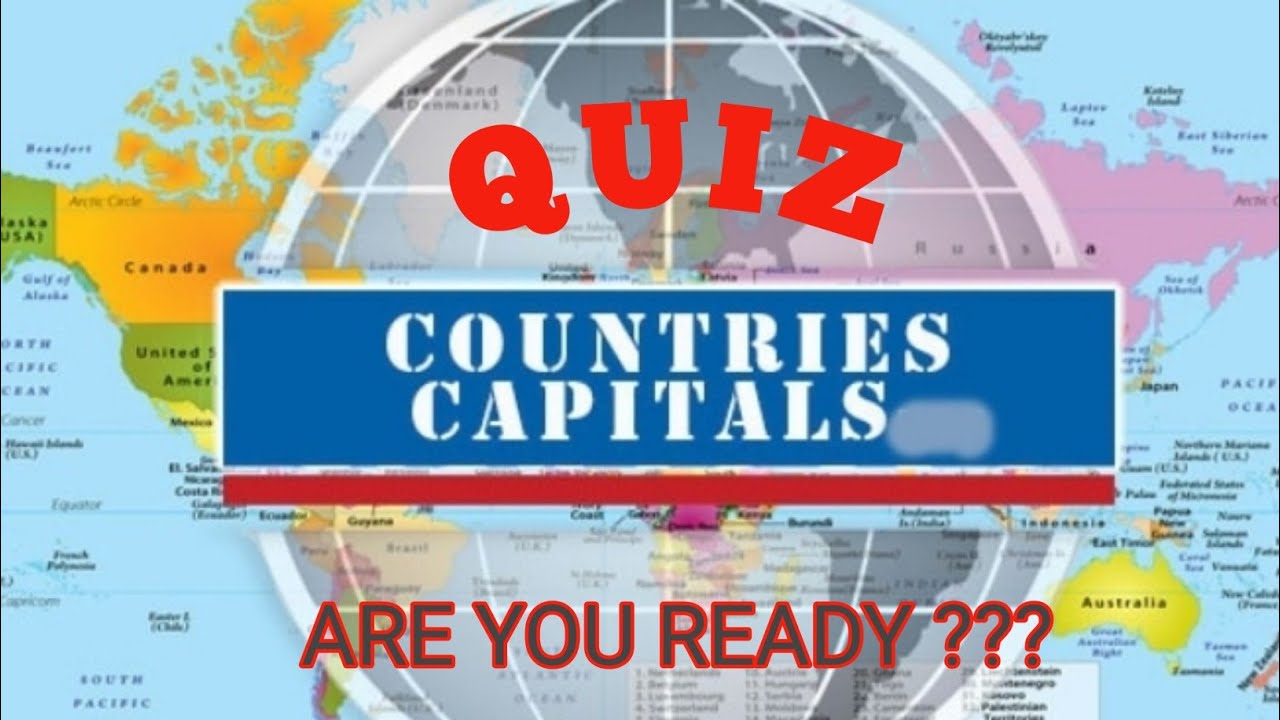 COUNTRY CAPITALS QUIZ COUNTRY AND ITS CAPITALS GENERAL KNOWLEDGE GK