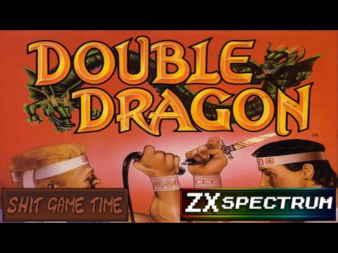 ダブルドラゴン SHIT GAME TIME: DOUBLE DRAGON (ZX SPECTRUM - Contains