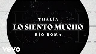 Video thumbnail of "Río Roma, Thalia - Lo Siento Mucho (Versión Mariachi - Lyric Video)"