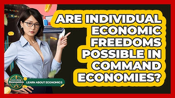 Are Individual Economic Freedoms Possible In Command Economies? - Learn About Economics