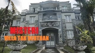 TERSESAT DI VILLA TAK BERTUAN