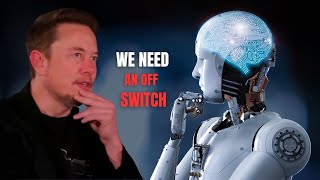Elon Musk's A.I. Warning: The Need for an Off Switch