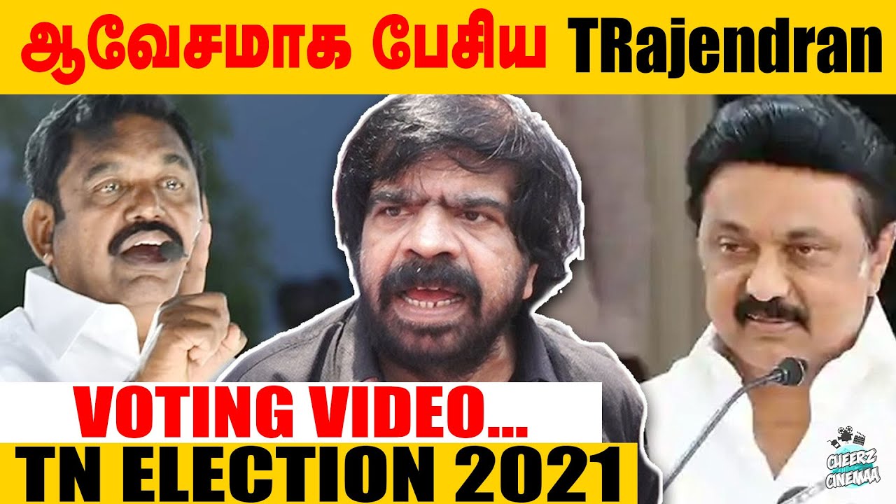 ஆவேசமாக பேசிய TRajendran - Full Video Tamil Nadu Elections 2021