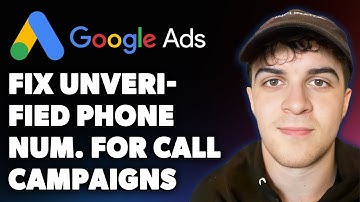 How to Fix Unverified Phone Numbers for Google Ads Call Campaigns (Full 2025 Guide)