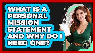 What Is A Personal Mission Statement And Why Do I Need One? - The Life Coach Expert