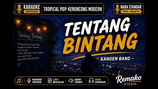 TENTANG BINTANG - KANGEN BAND | Karaoke Modern Tropical Pop Keroncong 🌴✨ Nostalgia Indonesia