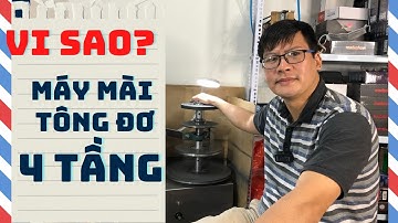 Vì sao máy mài tông đơ cắt tóc công nghệ cao lại có 4 tầng? | Trần Quang
