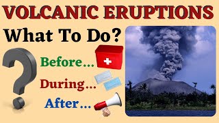 What To Do Before, During and After a Volcanic Eruption (Science 6)