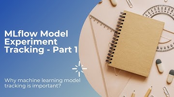MLflow Model Experiment Tracking  - Why machine learning model tracking is important?