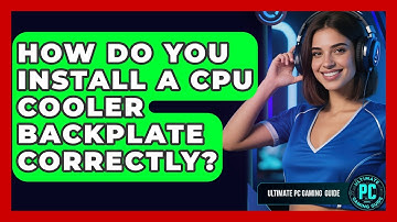 How Do You Install A CPU Cooler Backplate Correctly? - Ultimate PC Gaming Guide
