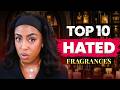 10 MOST HATED WOMEN'S & MEN'S FRAGRANCES