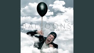 Video thumbnail of "Tom MacDonald - Balloons"