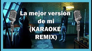 Video thumbnail of "La Mejor Version De Mi (KARAOKE REMIX) - Romeo Santos, Natti Natasha"