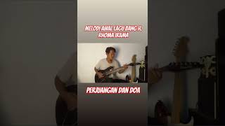 Melodi Awal Lagu Perjuangan Dan Doa H Rhoma Irama covergitar rhomairama shorts melody