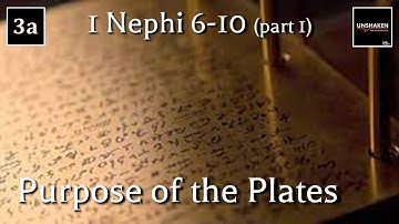 Come Follow Me - 1 Nephi 6-10 (part 1): Purpose of the Plates