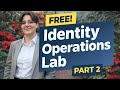 Free Identity Operations Lab Part 2