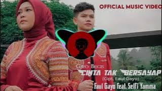 🎶 DJ GAYO BUGIS 🎧 || CINTA TAK BERSAYAP ( Faul Gayo & Selfi Yamna ) || Dj YahdiAsri