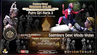 SAEMBARA DEWI WINDU WULAN || PUTRA GIRI HARJA 2