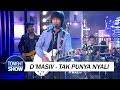 download D'masiv - Tak Punya Nyali - TonightShowNet download D'masiv - Tak Punya Nyali - TonightShowNet