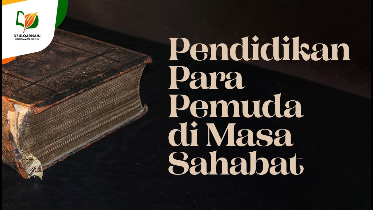 ⁣Pendidikan Para Pemuda di Masa Sahabat