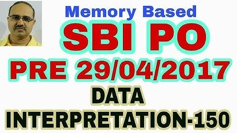 SBI PO Pre 29-04-2017 Data Interpretation-150 (Memory Based)