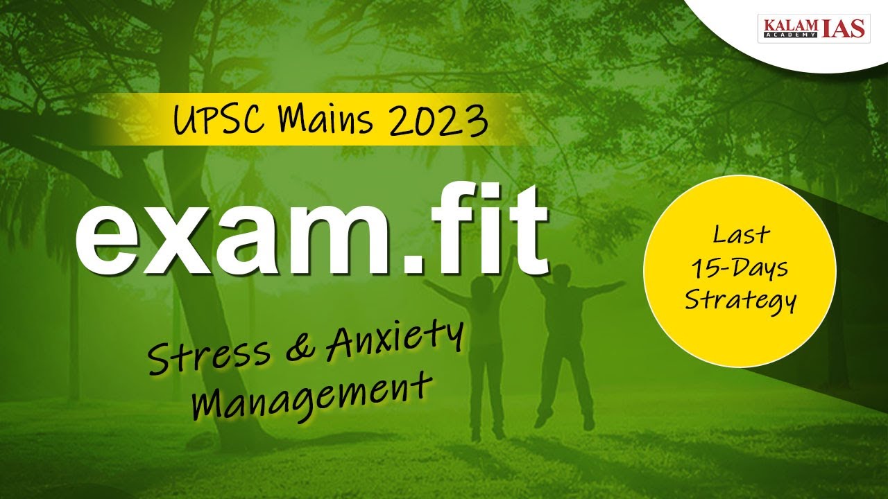Be Exam Fit | How to Tackle Stress and Anxiety | UPSC Mains Strategy ...