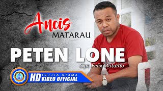 Ancis Matarau - PETEN LONE