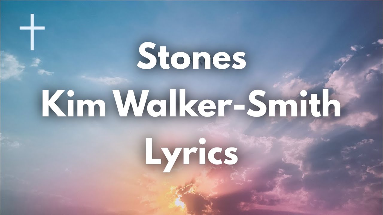 Stones Kim Walker Smith Lyrics Stones - Kim Walker-Smith Lyrics | Songs of Worship Chords - Chordify