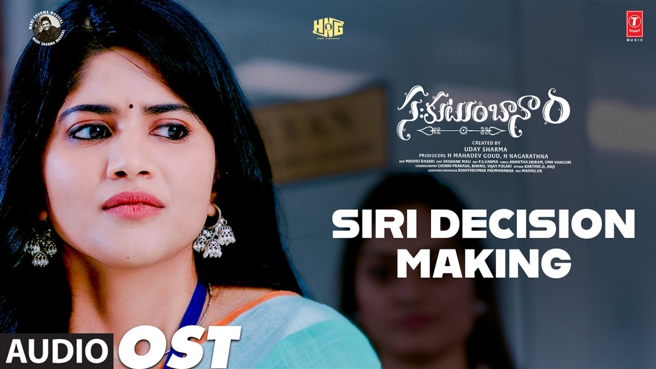 Siri Decision Making OST | Sahakutumbaanaam | Ram Kiran,Megha Akash,Rajendra | Mani Sharma
