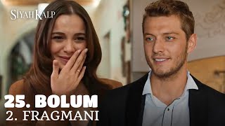 Siyah Kalp 25. 2. Fragmanı \