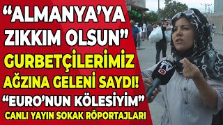 Yurtdışında Yaşayanlara Ekonomi Nasıl Diye Sorduk Ortalık Karıştı Canlı Yayın Sokak Röportajları