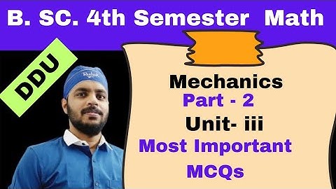 Math | Mechanics | Unit 3 MCQs | Part 2 | BSc 4th Semester | Kinematics | Rectilinear Motion | DDU
