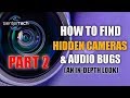 Part 2: How to Find Hidden Spy Cameras and Audio Bugs (A Deeper Look)