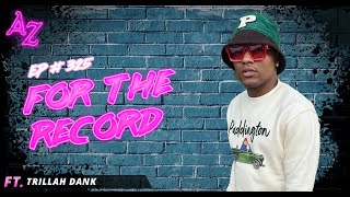 The After Zarty (EP.325) - For The Record ft. Trillah Dank