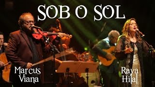 Marcus Viana, Raya Hilal e Transfonica Orkestra  SOB O SOL (em Árabe)
