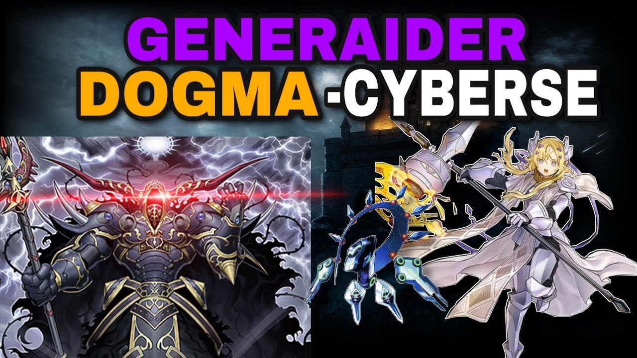 【YGOPRO】GENERAIDER CYBERSE DOGMATIKA DECKPROFILE AND GAMEPLAY - FORMAT TCG BANLIST 10/2021