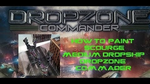 Dropzone Commander Scourge Dropship Painting Tutorial