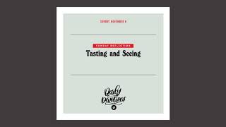 Tasting and Seeing — Daily Devotional