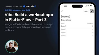 Live Building a Workout App in FlutterFlow & Firebase