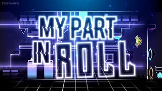 My Part in [Roll] by Xyle