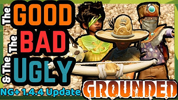 GROUNDED New Update 1.4.4 - The Good, the Bad, & the UGLY!