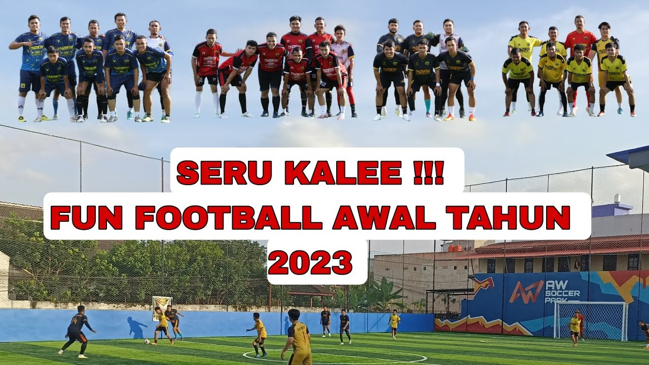 FUN FOOTBALL DI AWAL TAHUN 2023 ‼️ SERU KALEE ‼️ AW SOCCER PARK