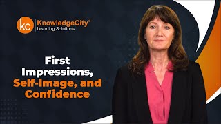 First Impressions, Self-Image, and Confidence - Introduction | Knowledgecity