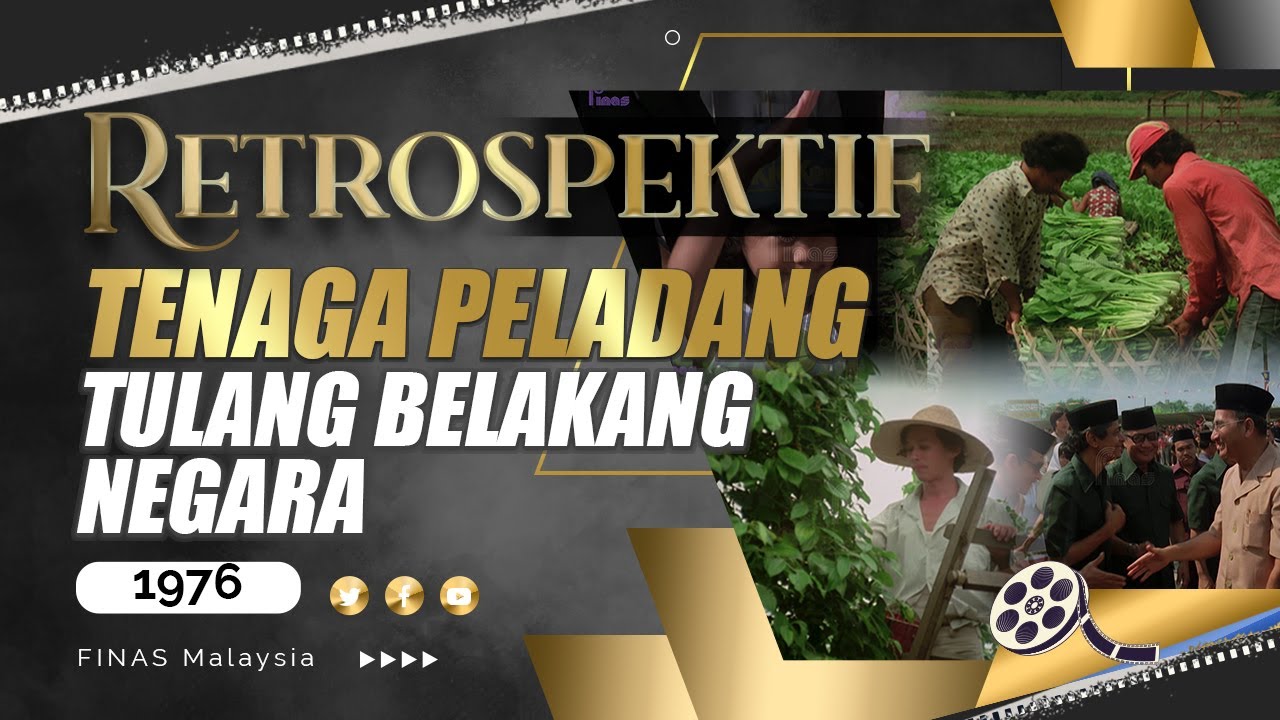 RETROSPEKTIF : TENAGA PELADANG TULANG BELAKANG NEGARA (1976)